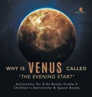 Why is Venus Called "The Evening Star?"   Astronomy for Kids Books Grade 4   Children's Astronomy & Space Books