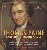 Thomas Paine and His Common Sense   Author and Thinker   American Revolution   Grade 4 Biography   Children's Biographies