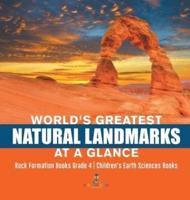 World's Greatest Natural Landmarks at a Glance   Rock Formation Books Grade 4   Children's Earth Sciences Books