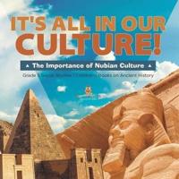 It's All in Our Culture!