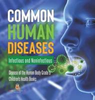 Common Human Diseases : Infectious and Noninfectious   Disease of the Human Body Grade 5   Children's Health Books