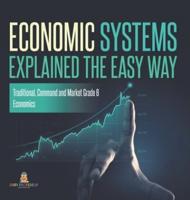 Economic Systems Explained The Easy Way Traditional, Command and Market Grade 6 Economics