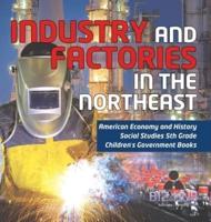 Industry and Factories in the Northeast American Economy and History Social Studies 5th Grade Children's Government Books