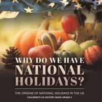 Why Do We Have National Holidays? The Origins of National Holidays in the US Children's US History Book Grade 2