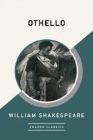 Othello (AmazonClassics Edition)