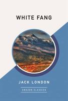 White Fang (AmazonClassics Edition)