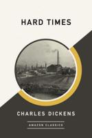 Hard Times (AmazonClassics Edition)