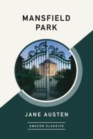 Mansfield Park (AmazonClassics Edition)