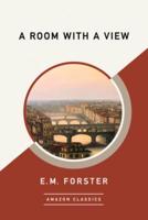 A Room With a View (AmazonClassics Edition)
