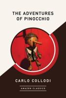 The Adventures of Pinocchio (AmazonClassics Edition)
