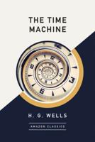 The Time Machine (AmazonClassics Edition)