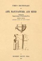 Ure's Dictionary of Arts, Manufactures and Mines; Volume IIa