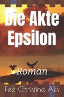 Die Akte Epsilon