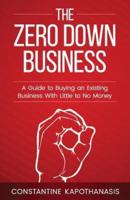 The Zero Down Business