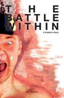 The battle within: a soldiers story