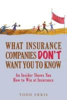What Insurance Companies Don't Want You to Know
