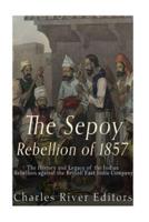 The Sepoy Rebellion of 1857