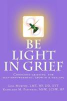 Be Light in Grief