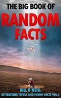 The Big Book of Random Facts Volume 5