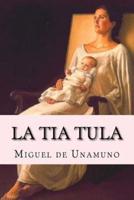 La Tia Tula (Spanish Edition)
