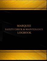 Marquee Safety Check & Maintenance Log (Log Book, Journal - 125 Pgs, 8.5 X 11)