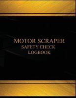 Motor Scraper Safety Check & Maintenance Log(log Book, Journal-125 Pgs, 8.5X11)