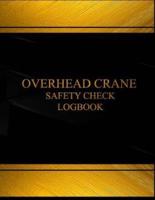 Overhead Crane Safety Check & Maintenance Log (Black Cover, X-Large)