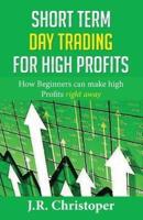 Short Term Day Trading for High Profits