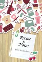 Blank Recipe Book Recipes & Notes
