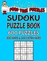 Poop Time Puzzles Sudoku Puzzle Book, 600 Puzzles