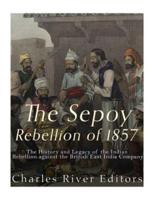 The Sepoy Rebellion of 1857