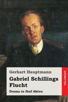 Gabriel Schillings Flucht