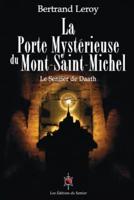 La Porte Mystï¿½rieuse Du Mont-Saint-Michel