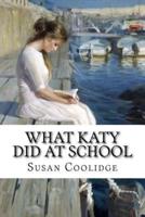 What Katy Did at School Susan Coolidge