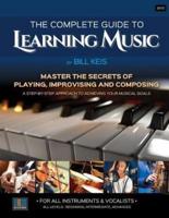 The Complete Guide to Learning Music