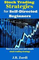 Stock Trading $Trategies for Self-Directed Beginners