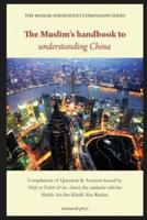 The Muslim's Handbook to Understanding China