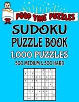 Poop Time Puzzles Sudoku Puzzle Book, 1,000 Puzzles, 500 Medium and 500 Hard