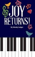 Joy Returns!
