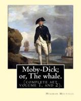 Moby-Dick; or, The whale.By