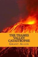 The thames valley catastrophe (English Edition)