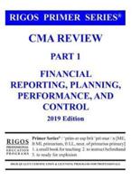 Rigos Primer Series CMA Review Part 1 Financial Reporting, Planning, Performance