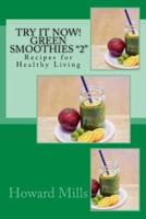 Try It Now! Green Smoothies "2"