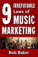 The 9 Irrefutable Laws of Music Marketing