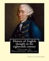 History of English Thought in the Eighteenth Century. By