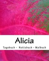 Alicia - Tagebuch - Notizbuch - Malbuch