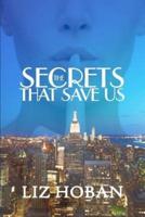 The Secrets That Save Us