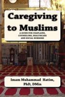 Caregiving to Muslims