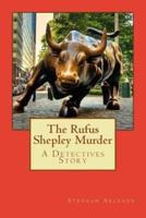 The Rufus Shepley Murder