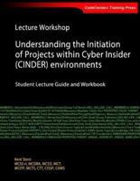 Lecture Workshop - Understanding the Initiation of Projects Within Cyber Insider (Cinder) Environments
